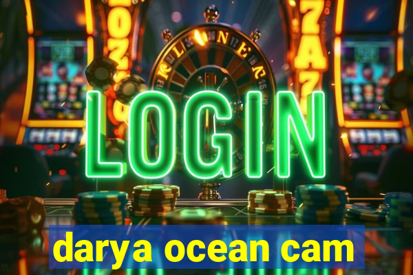 darya ocean cam